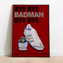 Bye Bye Badman Lyrics Quote Print