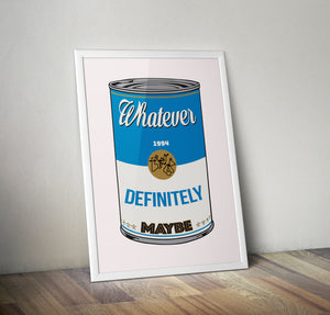 Whatever Pop Art Print