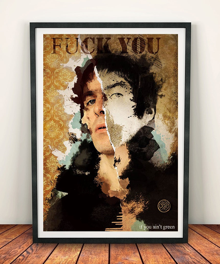 Liam Gallagher 'If You Aint Green' Print